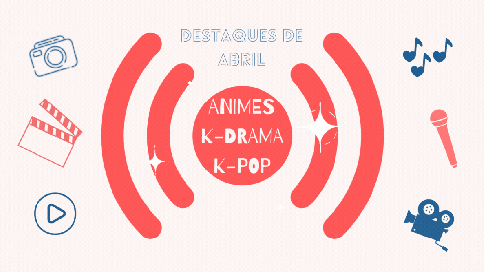 Ilustração animada para destaques de animes, k-dramas e k-pop em abril