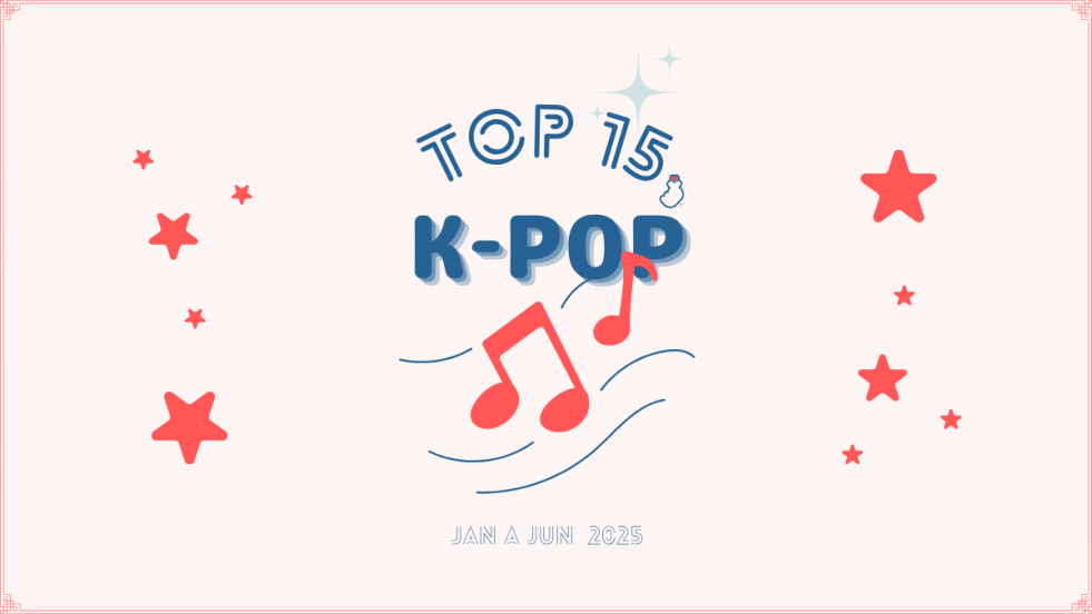 Cover para a capa do post sobre os melhores lançamentos de K-Pop da primeira metade de 2025: uma imagem com notas musicais ao centro e o título TOP 15 K-Pop JAN a JUN 2025